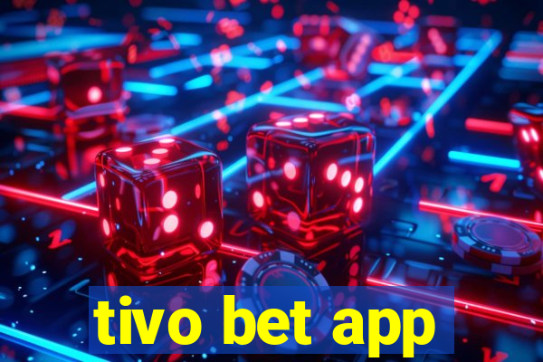 tivo bet app